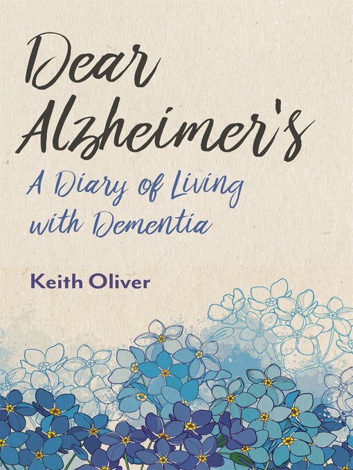 Title details for Dear Alzheimer's by Keith Oliver - Available